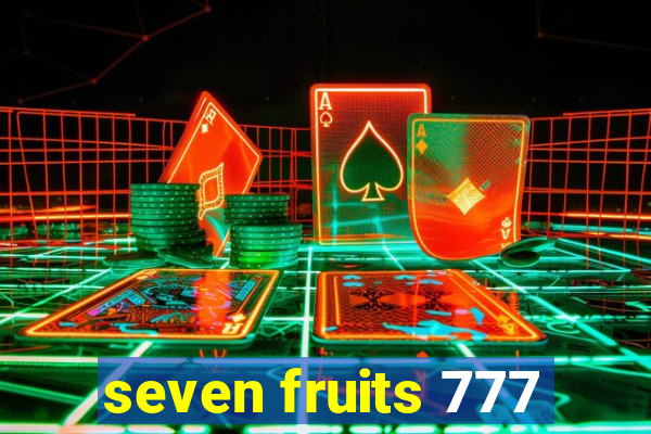 seven fruits 777